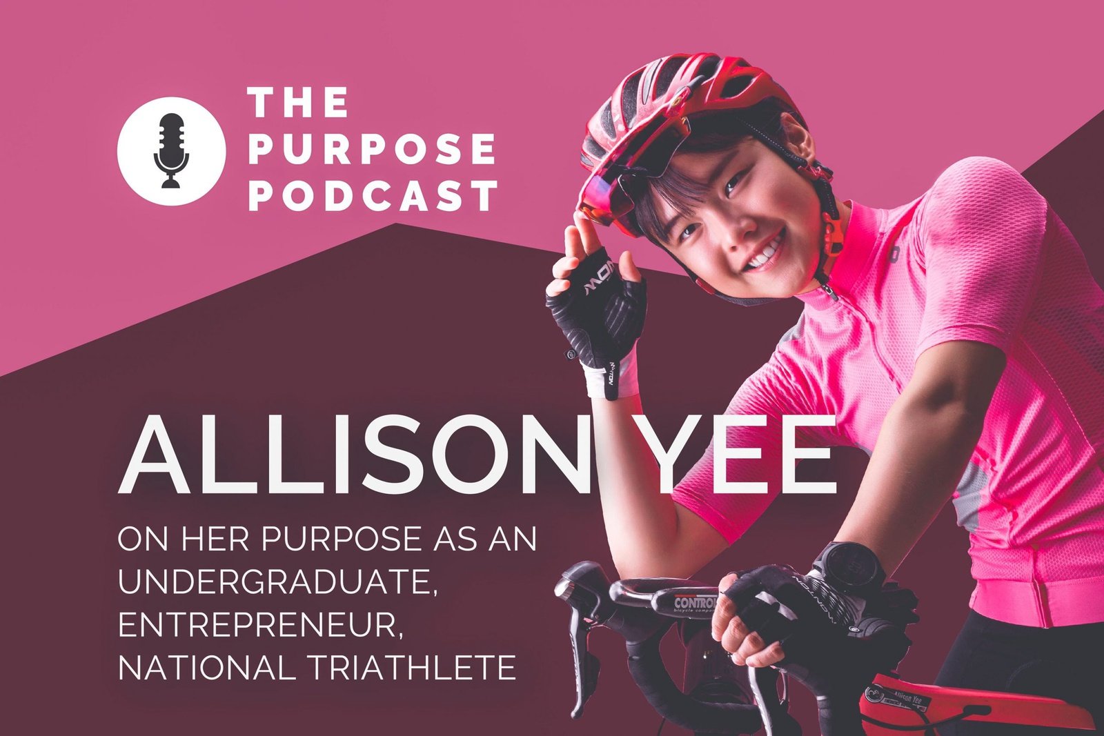 The PURPOSE Podcast: Allison Yee – On her purpose as an undergraduate, entrepreneur, national triathlete - Purpose Performance Wear