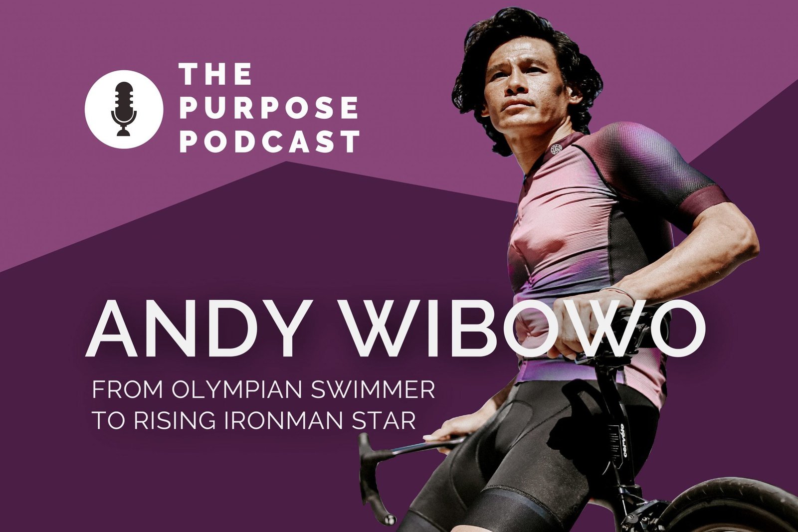 The PURPOSE Podcast: Andy Wibowo, from Olympian swimmer to rising Ironman star - Purpose Performance Wear