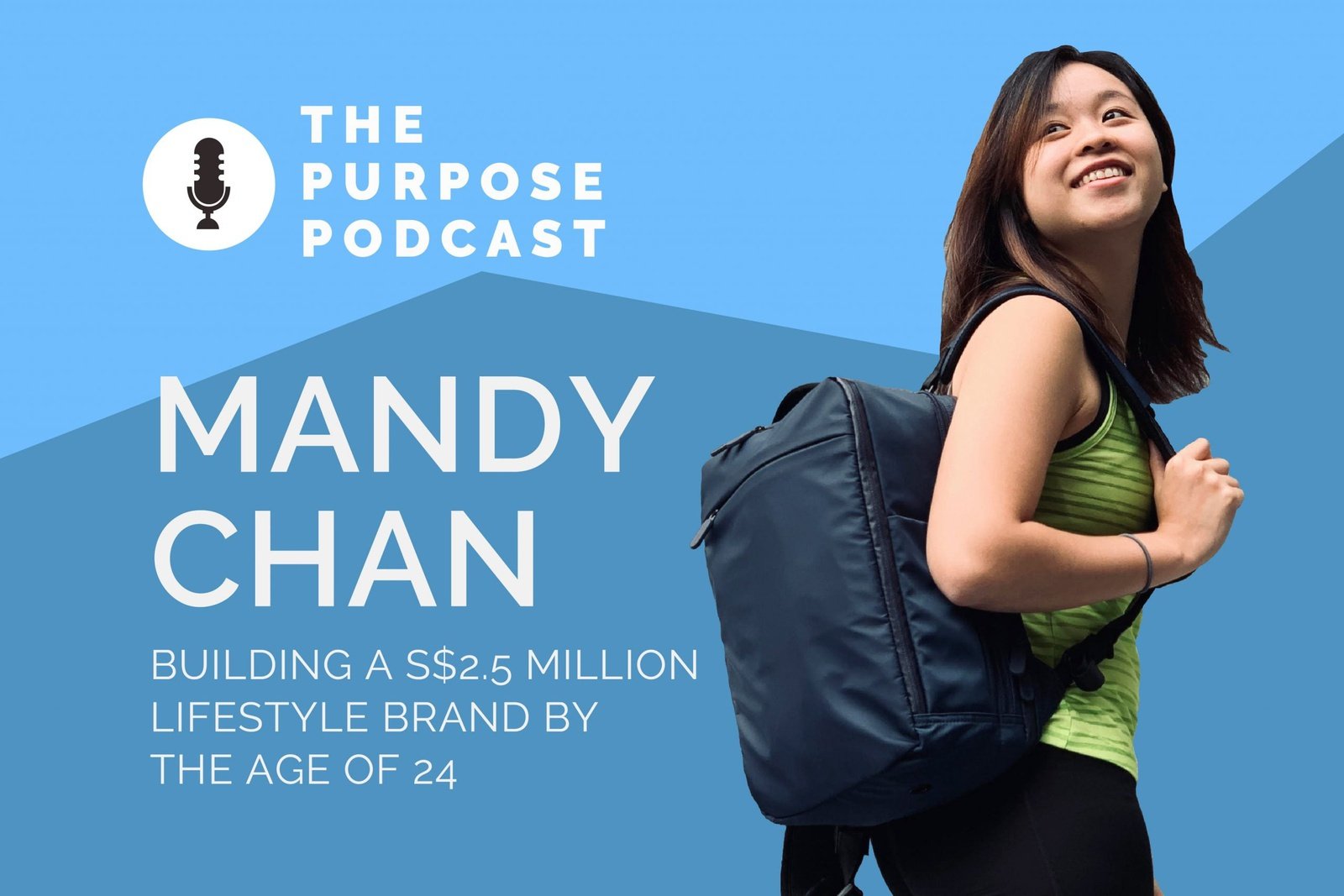 The PURPOSE Podcast: Mandy Chan, building a S$2.5 million lifestyle brand by the age of 24 - Purpose Performance Wear